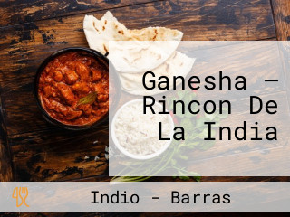 Ganesha — Rincon De La India