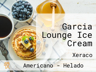 Garcia Lounge Ice Cream