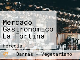Mercado Gastronómico La Fortina