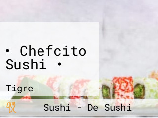 • Chefcito Sushi •