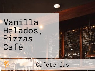 Vanilla Helados, Pizzas Café