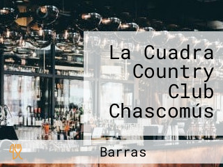 La Cuadra Country Club Chascomús