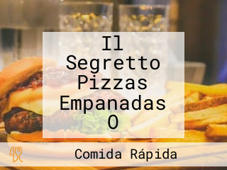Il Segretto Pizzas Empanadas O