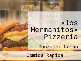 «los Hermanitos» Pizzeria