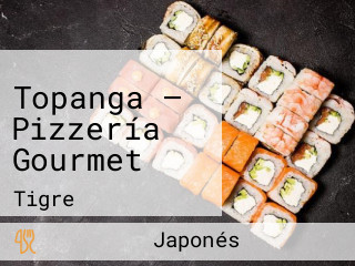 Topanga — Pizzería Gourmet