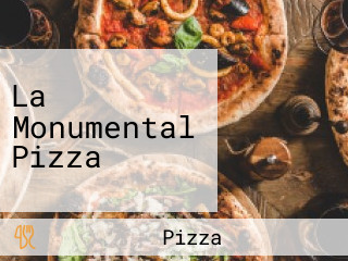 La Monumental Pizza