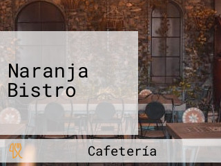 Naranja Bistro