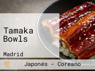 Tamaka Bowls