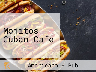 Mojitos Cuban Cafe