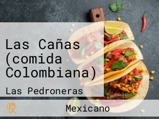 Las Cañas (comida Colombiana)