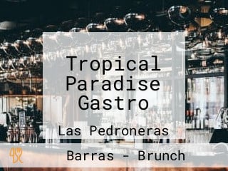 Tropical Paradise Gastro