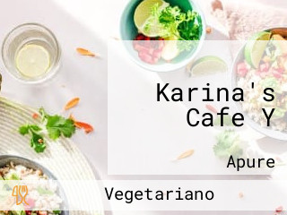 Karina's Cafe Y