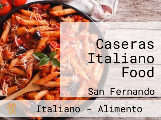 Caseras Italiano Food