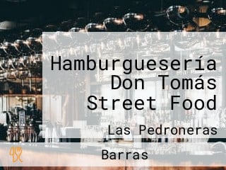 Hamburguesería Don Tomás Street Food