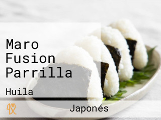 Maro Fusion Parrilla