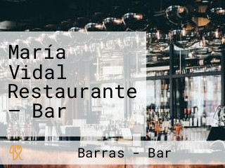 María Vidal Restaurante — Bar