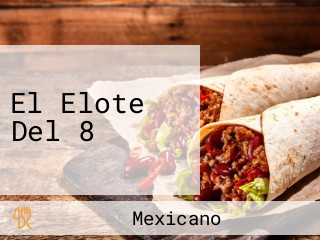 El Elote Del 8