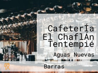 CafeterÍa El ChaflÁn Tentempié