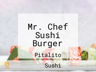 Mr. Chef Sushi Burger