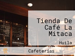 Tienda De Café La Mitaca