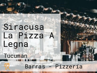Siracusa La Pizza A Legna