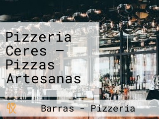 Pizzeria Ceres — Pizzas Artesanas