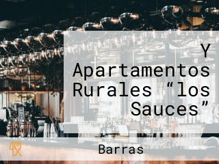 Y Apartamentos Rurales “los Sauces”