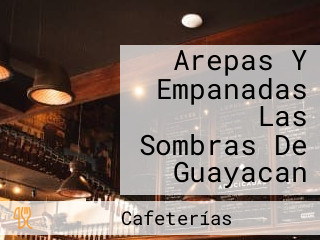 Arepas Y Empanadas Las Sombras De Guayacan