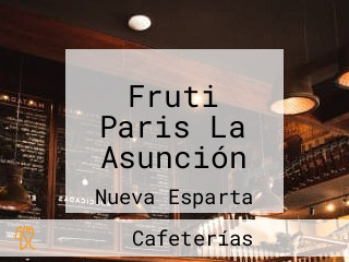 Fruti Paris La Asunción
