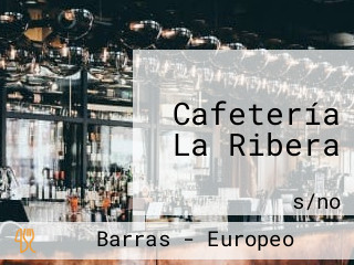 Cafetería La Ribera