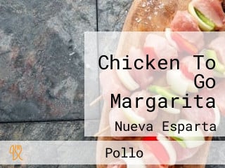 Chicken To Go Margarita