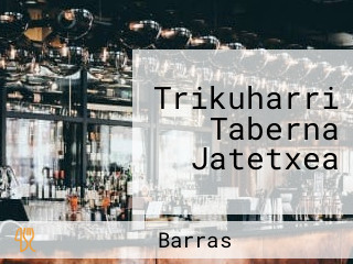 Trikuharri Taberna Jatetxea