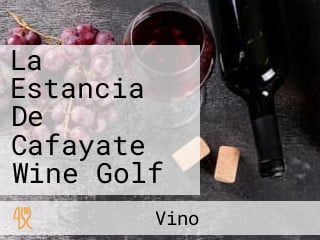 La Estancia De Cafayate Wine Golf