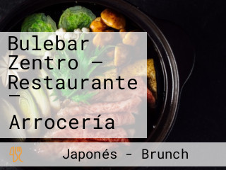 Bulebar Zentro — Restaurante — Arrocería