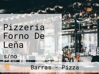 Pizzeria Forno De Leña