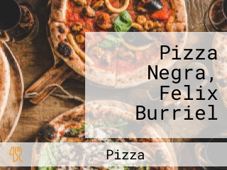 Pizza Negra, Felix Burriel