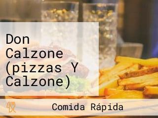 Don Calzone (pizzas Y Calzone) Para Llevar