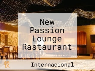 New Passion Lounge Rastaurant