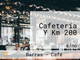 Cafetería Y Km 200