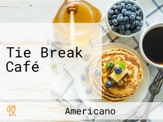 Tie Break Café