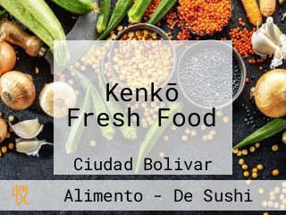 Kenkō Fresh Food