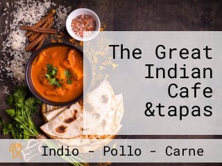 The Great Indian Cafe &tapas