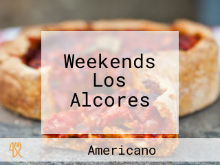Weekends Los Alcores