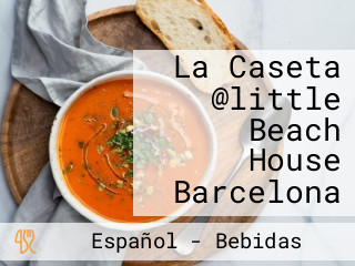 La Caseta @little Beach House Barcelona