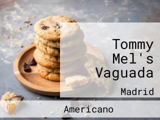 Tommy Mel's Vaguada