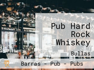 Pub Hard Rock Whiskey