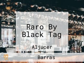 Raro By Black Tag
