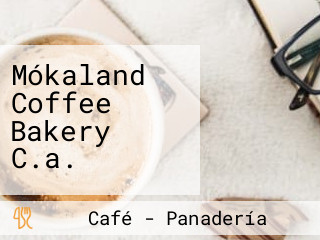 Mókaland Coffee Bakery C.a.