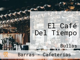 El Café Del Tiempo