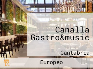 Canalla Gastro&music